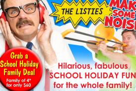 School holiday fun with all the bells and whistles, and more!